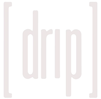 Drip